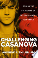 challenging casanova: beyond the stereotype of the promiscuous young male