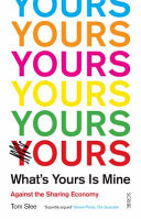 what's yours is mine. against the dlsharing economy (paperback)my