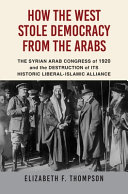 how the west stole democracy from the arabs