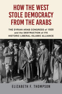 how the west stole democracy from the arabs