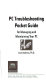 pc troubleshooting pocket guide for managing and maintaining your pc