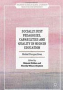 socially just pedagogies, capabilities and quality in higher education