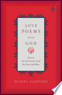 love poems from god: twelve sacred voices from the east and west