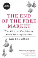 the end of the free market. who wins the wat betwern states and corporations?