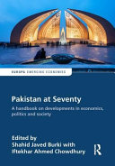 pakistan at seventy: a handbook on developments in economics, politics and society