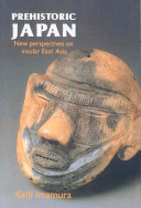 prehistoric japan. new perspectives on insular east asia