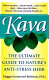 kava. the ultolimare guide to nature's anti stress herb