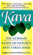 kava. the ultimare guide to nature's anti stress herb