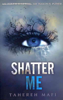 shatter me