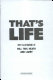 that's life. a hilarios collection of quotable quotes, incredible incidents, comical facts and amazi