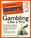 the complete idiot's guide to gambling like a pro (paperback)