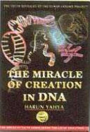 the miracle of creation in dna (paperback)