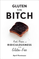 gluten is my bitch
