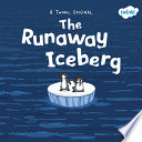the runaway iceberg