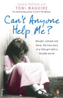 can't anyone help me?abused, unloved and alone. true story of a little girl with a terrible secret