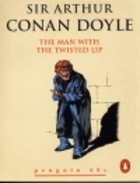 The man with the twisted lip ; and, The adventure
of the Devil's foot
