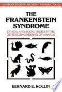 the frankenstein syndrome  ethical and social issues in the genetic engineering of animals (pb]