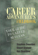 the career adventurer's fieldbook. your guide to career success (pb)