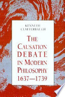 the causation debate in modern philosophy, 1637-1739 (softcover])