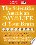 the scientific american day in the life of your brain [hardcover]