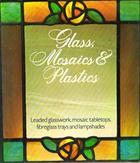 Glass, mosaics and plastics