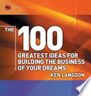 the 100 greatest ideas for building the business of your dreams (softcover]