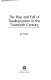 the rise and fall of totalitarianism in the twentieth century [hardcover)
