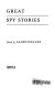 great spy stories (hardcover)]