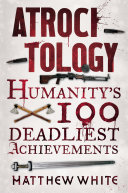 atrocitology. humanity's 100 deadliestbl achievements (softcover)]