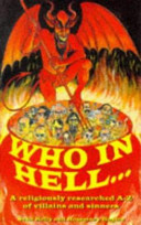 who in hell. a religiously researched a-z of villains and sinners