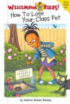 Willimena Rules!: How to Lose Your Class Pet - Book #1
