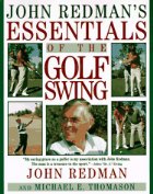 John Redman's Essentials of the Golf Swing