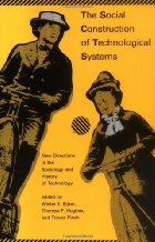 The Social construction of technological systems