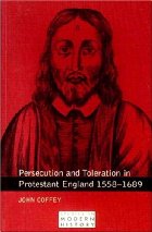 Persecution and toleration in Protestant England, 1558-1689
