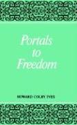 Portals to freedom