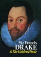 Sir Francis Drake and the Golden Hinde