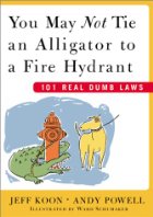 You May Not Tie an Alligator to a Fire Hydrant
