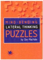 Mind-Bending Lateral Thinking Puzzles