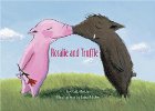Rosalie and Truffle, Truffle and Rosalie