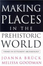 Making places in the prehistoric world
