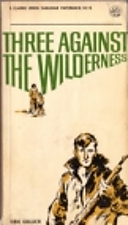 Three Against the Wilderness
