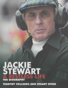 Jackie Stewart, a Restless Life
