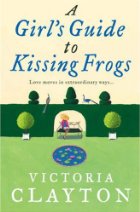 A Girl's Guide to Kissing Frogs