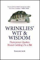 Wrinklies' Wit and Wisdom
