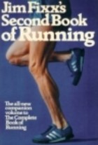 Jim Fixx's Second book of running
