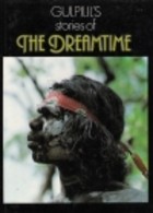 Gulpilil's Stories of the dreamtime
