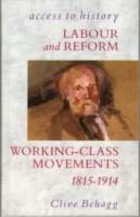 Labour and reform--Working class movement
1815-1914
