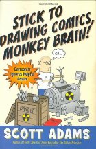 Stick to Drawing Comics, Monkey Brain!
