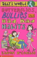 Butterflies, bullies and bad, bad habits