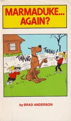 Marmaduke.Again?
